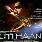Utthaan (2006) Mp3 Songs