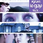 Kyun Ho Gaya Na (2004) Mp3 Songs