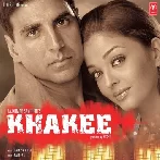 Khakee (2004) Mp3 Songs
