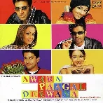 Awara Paagal Deewana (2002) Mp3 Songs