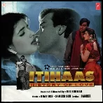 Itihaas (1997) Mp3 Songs