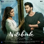 Notebook (2019) Mp3 Songs