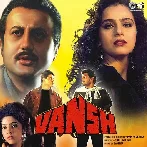 Vansh (1992) Mp3 Songs