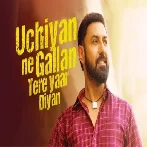 Uchiyan Ne Gallan Tere Yaar Diyan (2023) Punjabi Movie Mp3 Songs