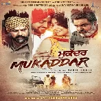 Mukaddar (2023) Punjabi Movie Mp3 Songs
