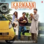 Karwaan (2018) Mp3 Songs