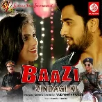 Baazi Zindagi Ki (2017) Mp3 Songs