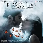 Khamoshiyan (2015) Mp3 Songs