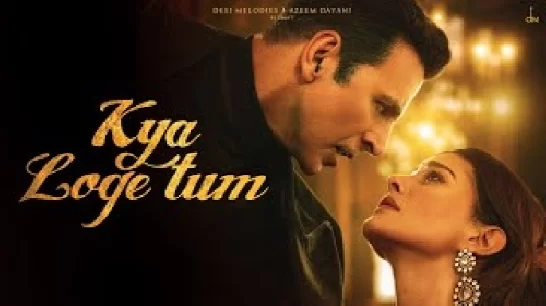 Kya Loge Tum - Akshay Kumar, B Praak Video Song