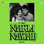 Naqli Nawab (1962) Mp3 Songs