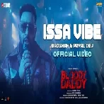 Issa Vibe (Bloody Daddy) Video Song
