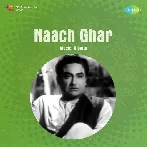 Naach Ghar (1959) Mp3 Songs