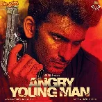 Angry Young Man (2014) Mp3 Songs