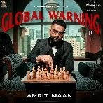 Global Warning - Amrit Maan (2023) Mp3 Songs