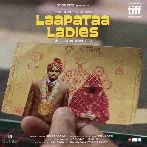 Laapataa Ladies (2024) Mp3 Songs
