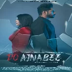 Do Ajnabee (2023) Mp3 Songs