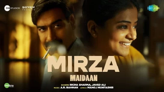 Mirza (Maidaan) Video Song