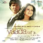 Vaada Raha I Promise (2009) Mp3 Songs