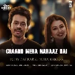 Chaand Mera Naraaz Hai - Neha Kakkar
