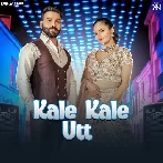 Kale Kale Utt - Kanchan Nagar