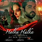 Halka Halka - Rahat Fateh Ali Khan