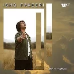 Ishq Fakeeri - Ankit Tiwari