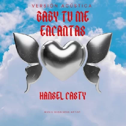 Hansel Casty - Baby Tu Me Encantas