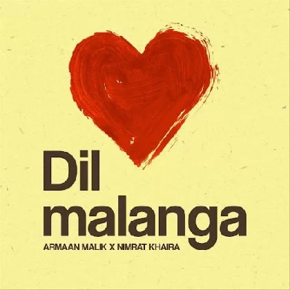 Dil Malanga - Armaan Malik