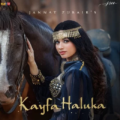 Kayfa Haluka - Jannat Zubair