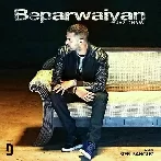Beparwaiyan - Jaz Dhami