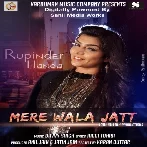Mere Wala Jatt - Rupinder Handa
