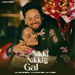 Nikki Nikki Gal - Sajjan Adeeb