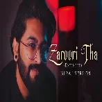 Zaroori Tha - JalRaj