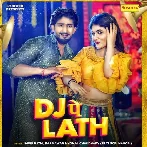 DJ Pe Lath - Raj Mawer