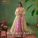 Raanjhan Aaya