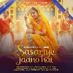 Sasariye Jaano Hai - Renuka Panwar