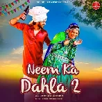 Neem Ka Dahla 2 - Sapna Choudhary