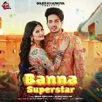 Banna Superstar - Diler Kharkiya