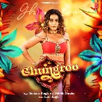 Ghungroo - Akshara Singh