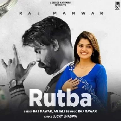 Rutba - Raj Mawer