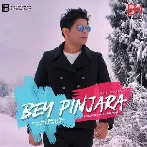 Bey Pinjara - Ankit Tiwari