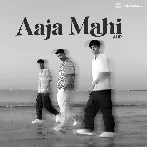 Aaja Mahi - AUR