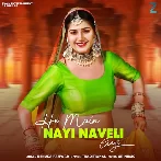 He Main Nayi Naveli Aayi