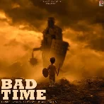 Bad Time - Himmat Sandhu