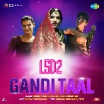 Gandi Taal  (Love Sex Aur Dhokha 2)